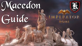 How to play Macedon  Imperator Rome Beginners Guide [upl. by Enawtna]