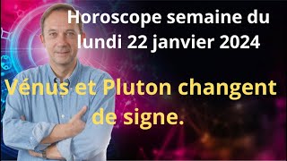 Astrologie horoscope semaine du lundi 22 janvier 2024 [upl. by Madson114]