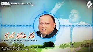 Wohi Khuda Hai  Nusrat Fateh Ali Khan  complete full version  official HD video  OSA Worldwide [upl. by Jacobo]