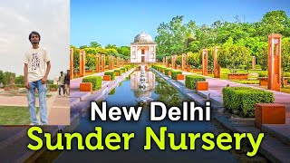 Sunder Nursery Park Delhi  Best Place to Visit Delhi 😮  Nazeer [upl. by Annawoj]