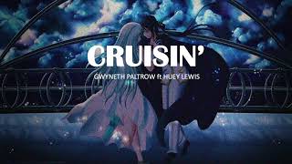 CRUISIN  GWYNETH PALTROW ft HUEY LEWIS Lyrics [upl. by Sydel143]