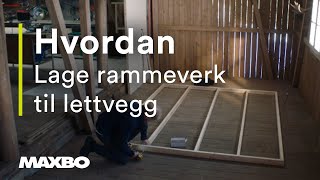 Hvordan lage rammeverk til lettvegg [upl. by Freemon]