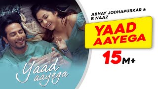 Yaad Aayega  Abhay  R Naaz  Kunaal  Sourav  Sehban  Reem  Latest Hindi Songs 2020 [upl. by Patricio111]