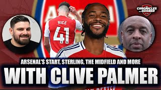 ARSENALS START STERLING THE MIDFIELD amp MORE WITH CLIVE PALMER [upl. by Aivle]