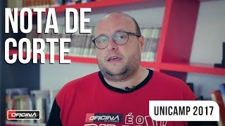 UNICAMP 2017  A NOTA DE CORTE  Oficina do Estudante [upl. by Naujej]