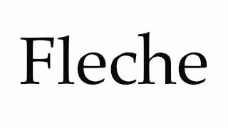 How to Pronounce Fleche [upl. by Anagnos349]