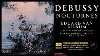 Debussy  Nocturnes Nuages Fêtes Sirènes reference recording Eduard van Beinum  Remastered [upl. by Dnomaid]