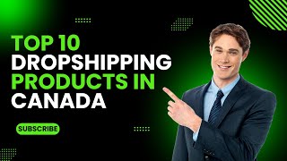 Top 10 Dropshipping Products in Canada [upl. by Weitman]