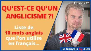 Des Anglicismes à Apprendre pour parler comme les Français Natifs [upl. by Elehcir]