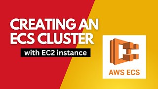 Creating an ECS Cluster from scratch using EC2 instance  AWS  ECS  Load Balancer  Docker  ECR [upl. by Magnusson]