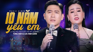 Mười Năm Yêu Em  Tùng Anh ft Lưu Ánh Loan  Bài hát bolero song ca mới nhất hôm nay [upl. by Rimidalg]