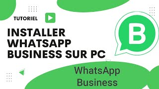 Comment installer WhatsApp business sur PC [upl. by Rosabel]