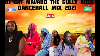 MAVADO MIX 2021 MAVADO DANCEHALL MIX THE GULLY BOSS DJ GAT 8768995643 [upl. by Atinod]