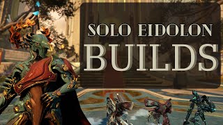 Solo Eidolon Builds Showcase  Warframe Speedrun [upl. by Annohsat]