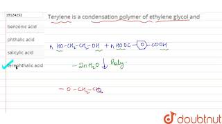 Terylene is a condensation polymer of ethylene glycol and [upl. by Lrac]