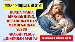 Maria Melahirkan Yesus Siapa Tuhannya Maria [upl. by Yeh]