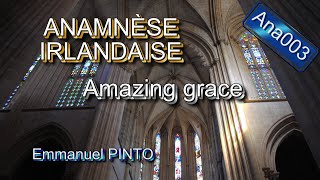 ANAMNÈSE IRLANDAIS  Amazing grace  Gloire a Toi  Écossais Instrumental avec les paroles ANA003 [upl. by Akinimod]