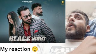 MY reaction 🤣 Black Night  Nachhatar Gill  Official Video  New Punjabi Song 2024 sagarg285 [upl. by Elleraj497]