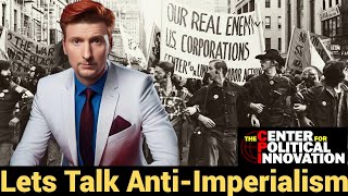 Lets Talk AntiImperialism [upl. by Albion135]