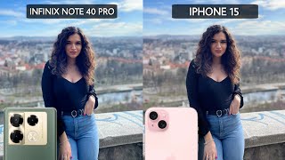 Infinix Note 40 Pro 5G Vs iPhone 15 Camera Test Comparison [upl. by Pazia]