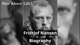 Fridtjof Nansen Biography [upl. by Larual]