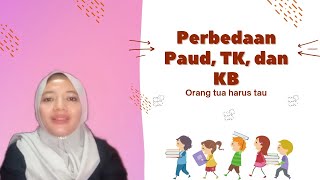 Perbedaan PAUD Taman Kanakkanak TK dan Kelompok Bermain KB [upl. by Ulysses]