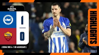 UEL Highlights Brighton 1 Roma 0 14 On Aggregate [upl. by Nue]