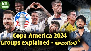 Copa America 2024 Groups Explained in Telugu Komal Telugu [upl. by Jermain]