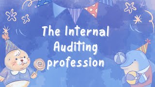 The Internal Auditing Prefession [upl. by Tirza]