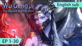 ENG SUB  Wu Geng Ji  The Legend and the Hero  Season 1 EP130 english highlights [upl. by Akemal896]