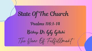 State Of The Church Bishop Dr GG Gitahi [upl. by Eedrahc]