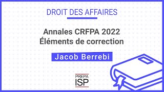 Annales CRFPA 2022  Droit des affaires [upl. by Dnomse]