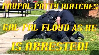 Princess Pattycakes Films Floyd Being Arrested in Bogus 911 Call HAHAHA [upl. by Schaeffer72]