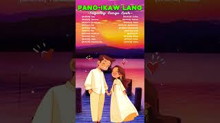 Greatest Hits Tagalog Love Songs With Lyrics  Pano Ikaw Lang  Best Tagalog Songs Playlist [upl. by Julio362]