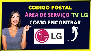 Código postal da área de serviço TV LG  Como encontrar [upl. by Krusche]