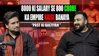 8000 KI SALARY SE 800 CRORE KA EMPIRE KAISE BANAYA quotPAST KI GALTIYANquot ASHWINSINGHTAKIAR [upl. by Drofdarb]