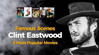 Clint Eastwoods 4 Most Iconic amp Famed Scenes A MustWatch Compilation [upl. by Oam]