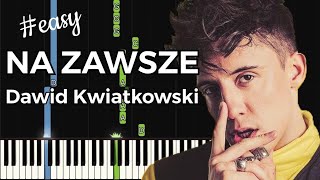 Dawid Kwiatkowski  Na Zawsze  EASY Piano Tutorial [upl. by Nnaira]