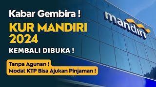 KUR MANDIRI 2024 KEMBALI DIBUKA‼️Modal KTP Bisa Ajukan Pinjaman amp Tanpa Agunan [upl. by Daune]