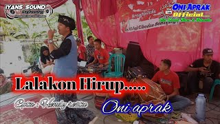 Lalakon hirup  Hendi restu Cover by oniaprak featuring rudi gazzos cs [upl. by Keegan]