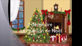 Calendrier de lavent  3 décembre  La chanson de Noël [upl. by Etra]