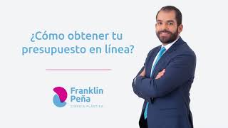 Consigue tu PRESUPUESTO fácil ¡y gratis ✅  2024  Dr Franklin Peña cirujano plástico certificado [upl. by Wrdna996]