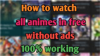 How to watch anime without ads animeDspsenpai [upl. by Lounge]