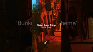 7 Bunker Buster  Bunker Buster Theme [upl. by Notaes916]