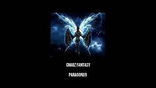 ParagonX9  Chaoz Fantasy slowed  reverb [upl. by Ennaeus]