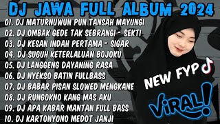 DJ JAWA TERBARU 2024 FULL BASS  DJ MATURNUWUN PUN TANSAH MAYUNGI 🎶DJ NRESNANI FULL ALBUM TERBARU [upl. by Aikaj]