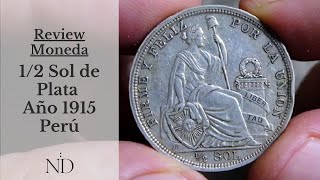 Review Moneda 12 Sol de Plata 1915 FG  PERU  SILVER COIN KM203 Video008 [upl. by Saks863]