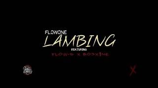 LAMBING  FlowOne feat Flow G Bosx1ne Official Audio [upl. by Nylorac325]