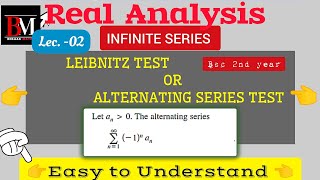 Alternating Series Test or Leibnitz Test  Examples and Questions  bsc 2nd year  Real Analysis [upl. by Nagam]