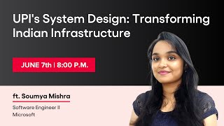 Masterclass  UPIs System Design Transforming Indian Infrastructure [upl. by Ecnaled]